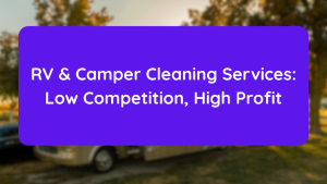 RV & Camper Cleaning Services Low Competition, High Profit