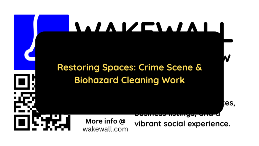 Restoring Spaces Crime Scene & Biohazard Cleaning Work