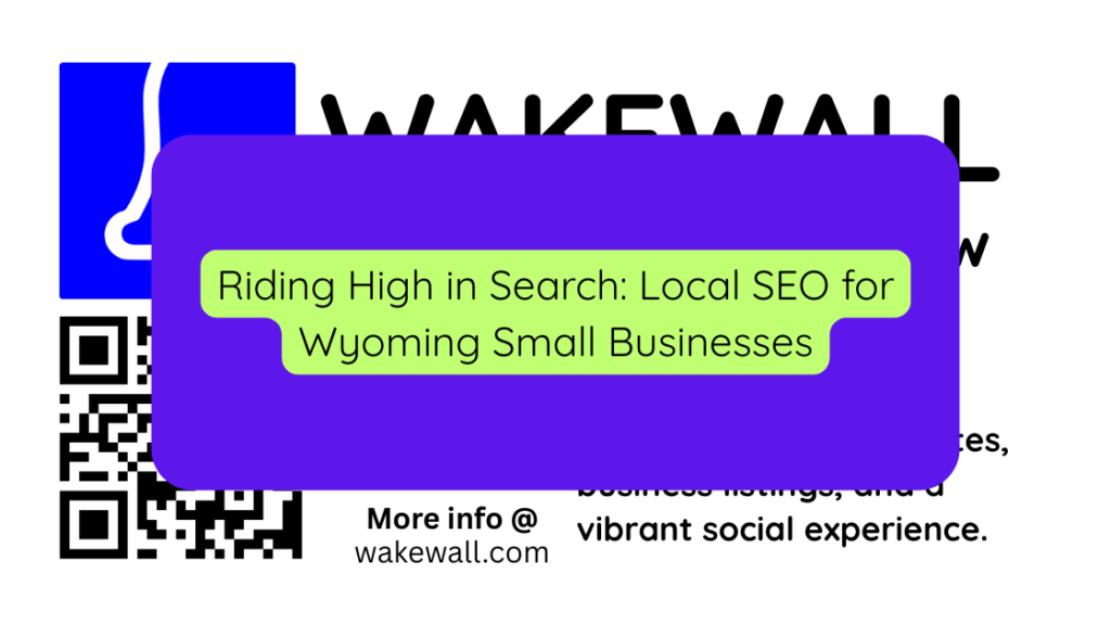 Riding High in Search Local SEO for Wyoming Small Businesses