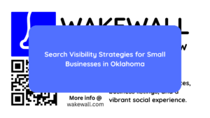 Search Visibility Strategies for Small Businesses in Oklahoma