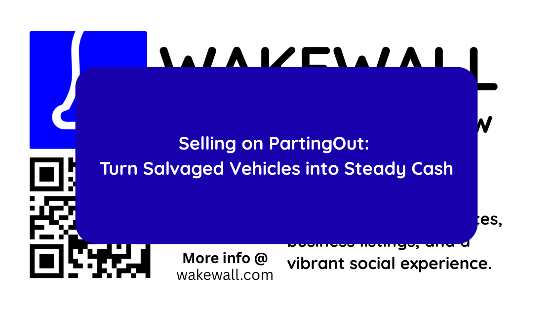 Selling on PartingOut Turn Salvaged Vehicles into Steady Cash