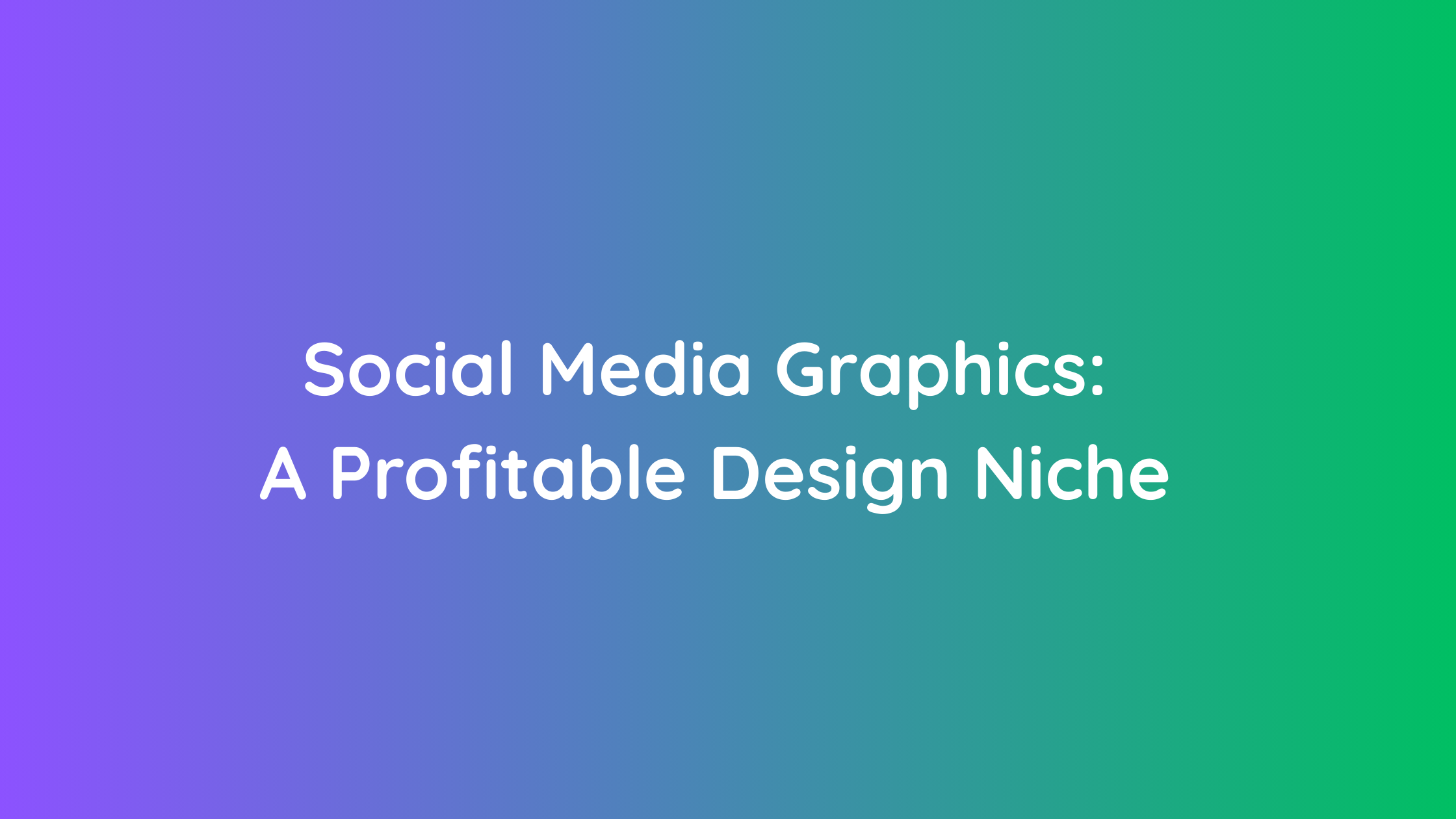 Social Media Graphics A Profitable Design Niche