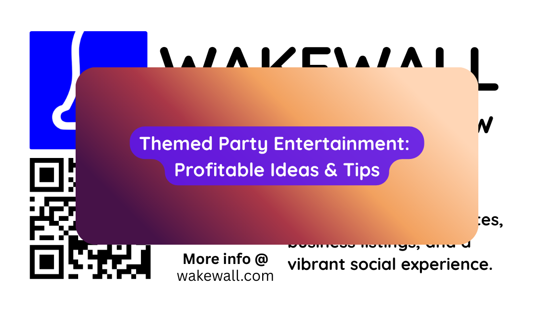 Themed Party Entertainment Profitable Ideas & Tips