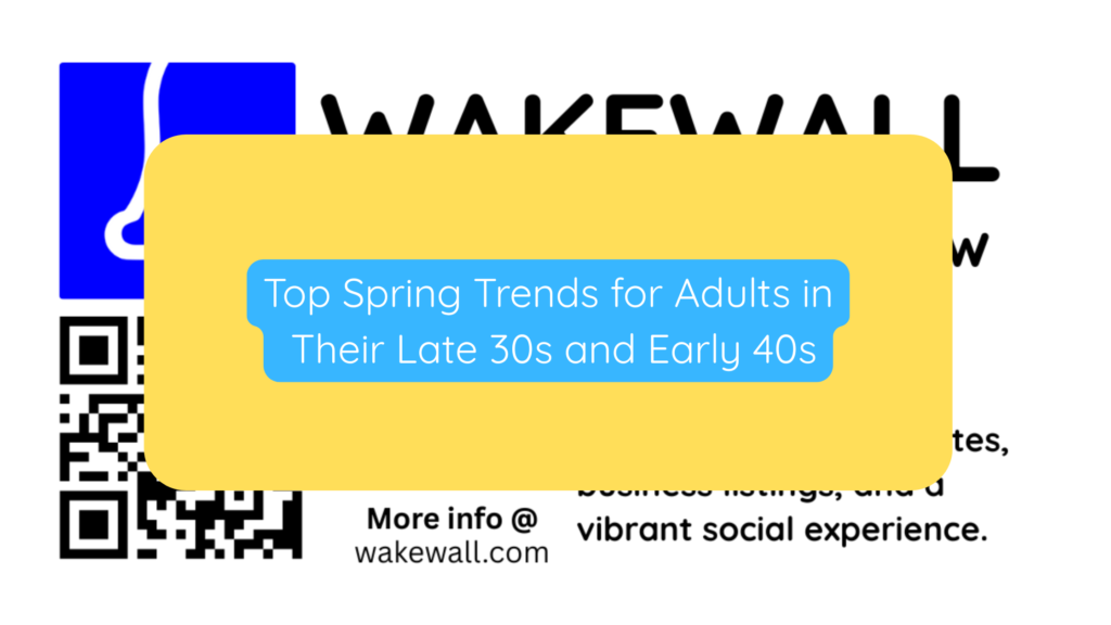 Top Spring Trends for Adults in Their Late 30s and Early 40s
