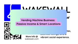 Vending Machine Business Passive Income & Smart Locations