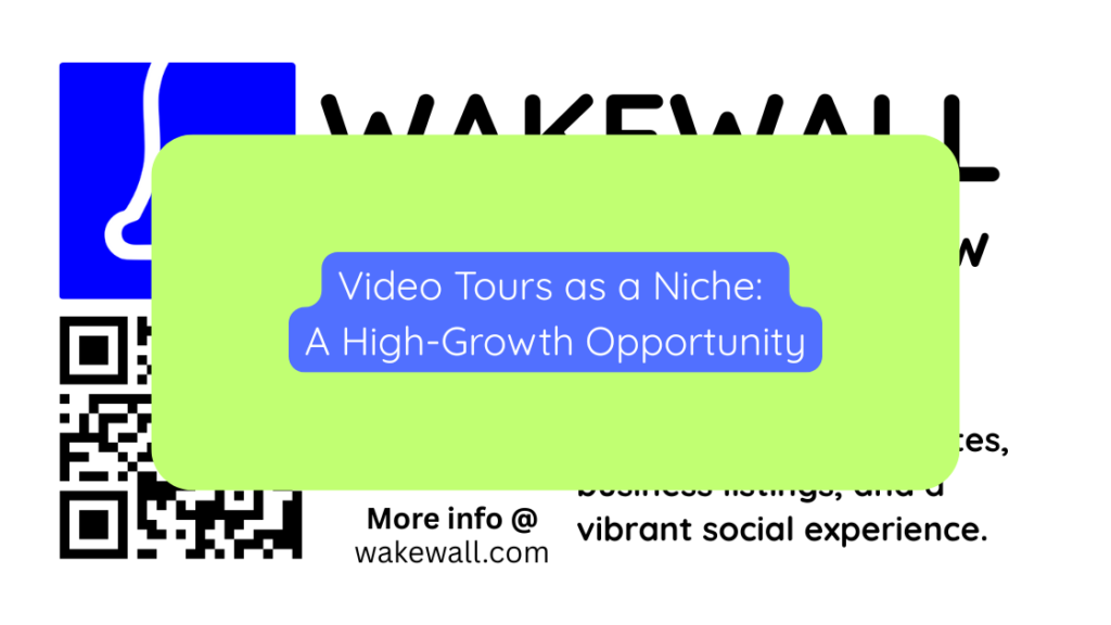 Video Tours as a Niche A High-Growth Opportunity