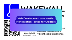 Web Development as a Hustle Monetization Tactics for Creators