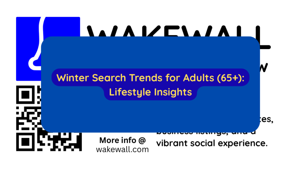 Winter Search Trends for Adults (65+) Lifestyle Insights