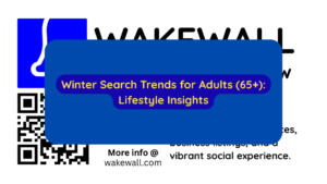 Winter Search Trends for Adults (65+) Lifestyle Insights