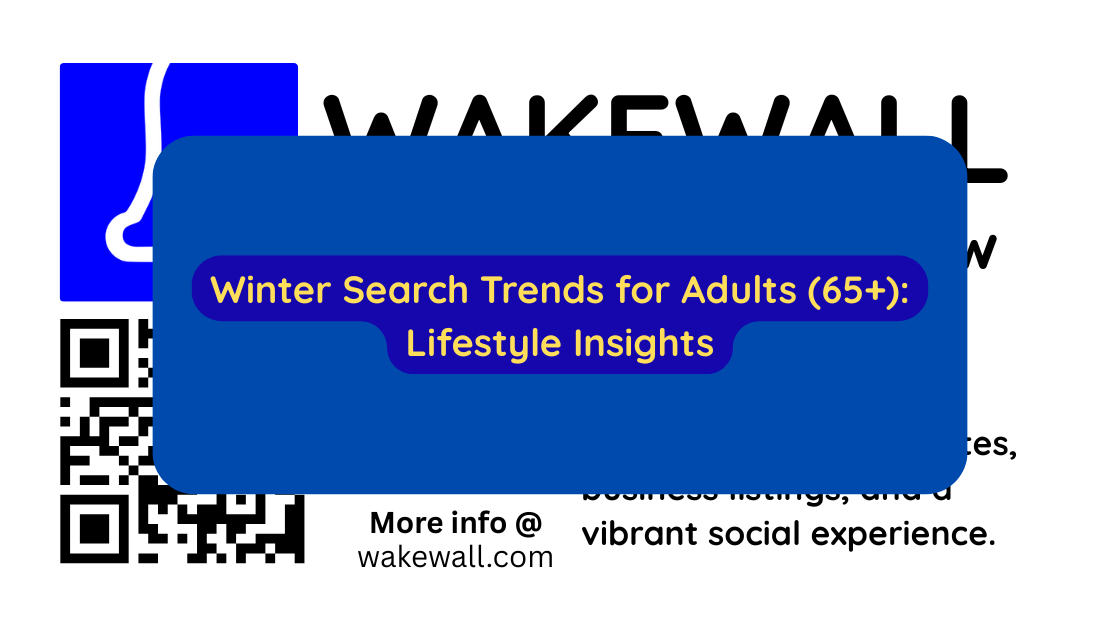 Winter Search Trends for Adults (65+) Lifestyle Insights