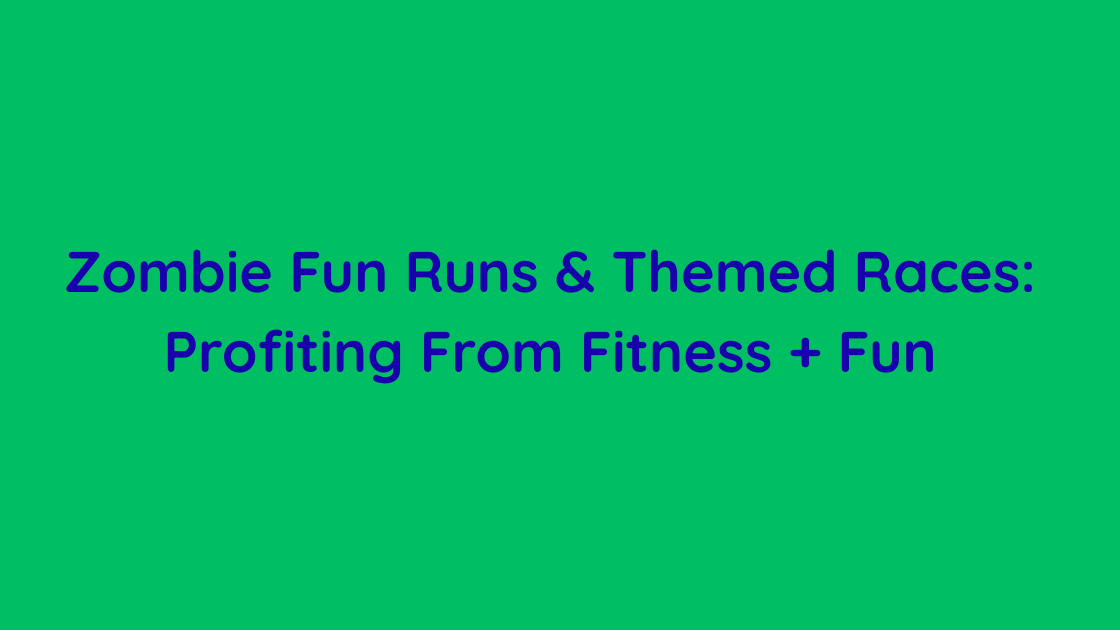 Zombie Fun Runs & Themed Races Profiting From Fitness + Fun