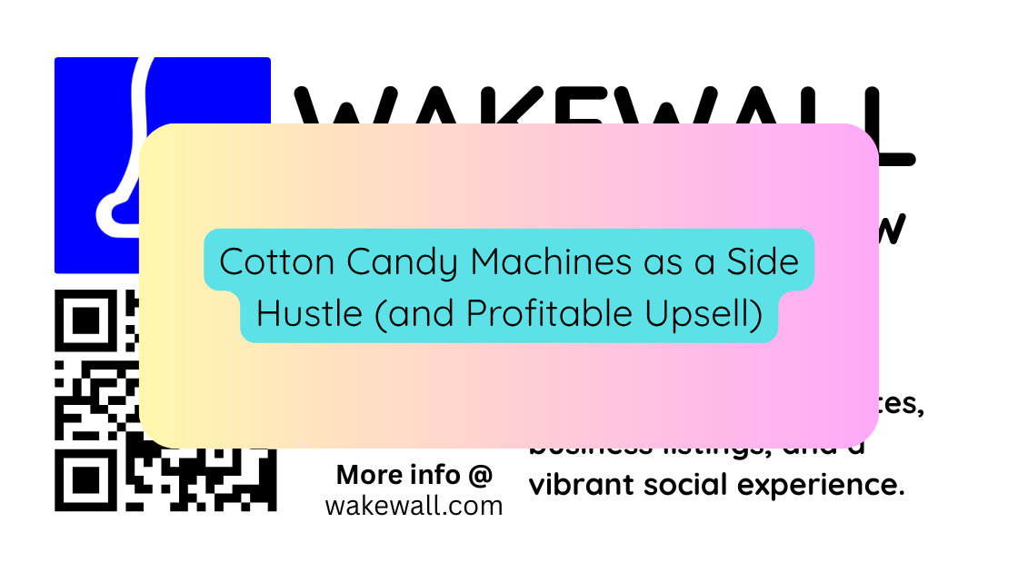 Cotton Candy Machines as a Side Hustle (and Profitable Upsell)