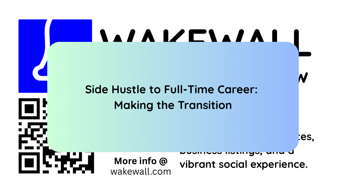 Side Hustle to Full-Time Career Making the Transition