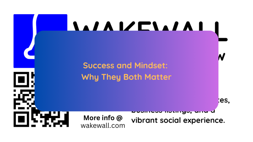 Success and Mindset Why They Both Matter