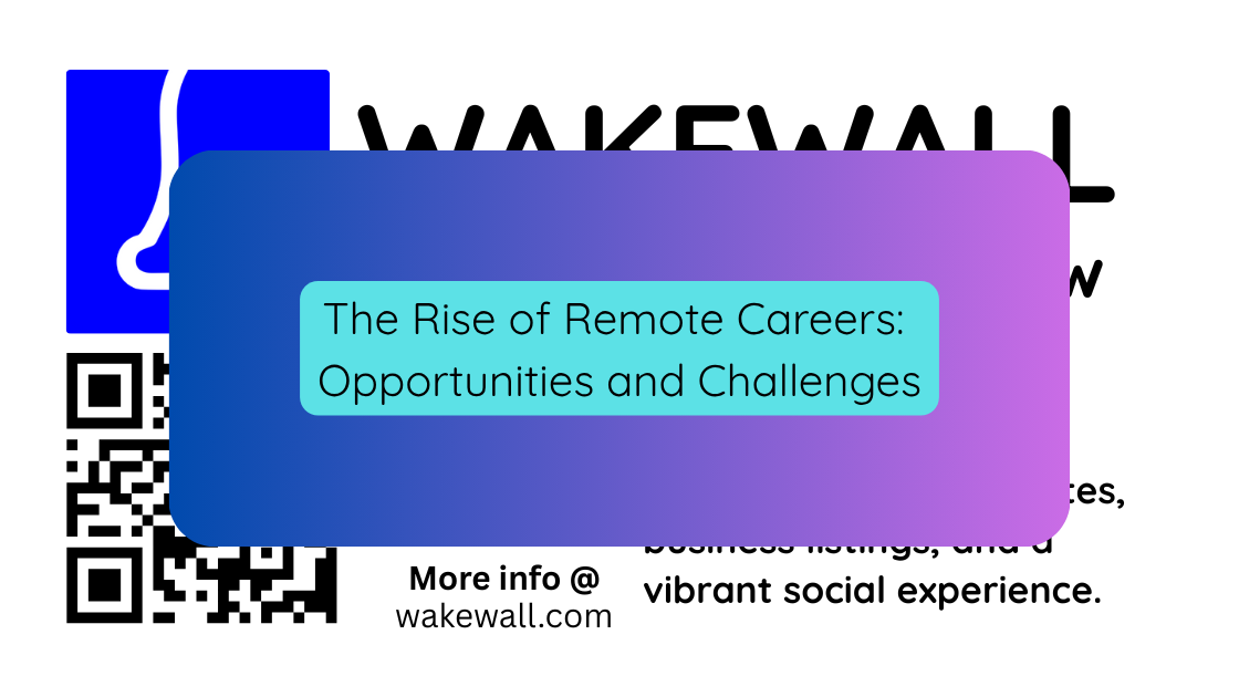 The Rise of Remote Careers Opportunities and Challenges