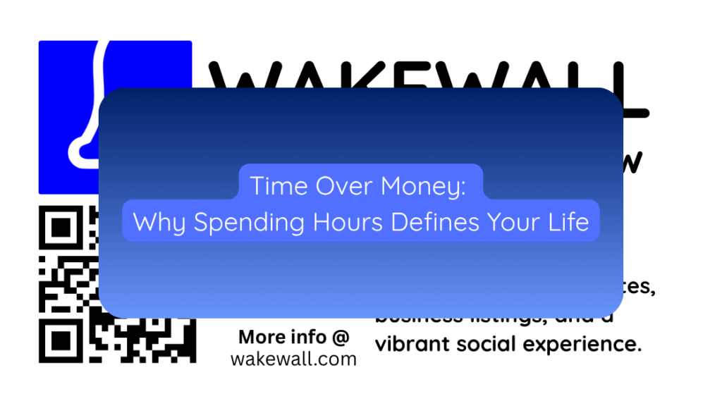 Time Over Money Why Spending Hours Defines Your Life