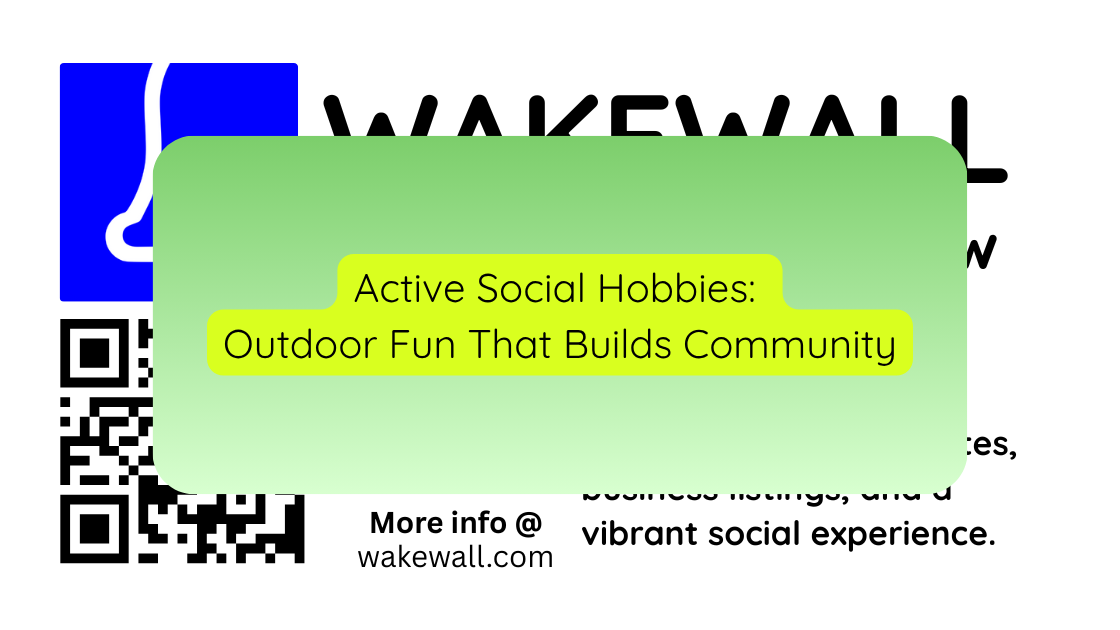 Active Social Hobbies Outdoor Fun That Builds Community