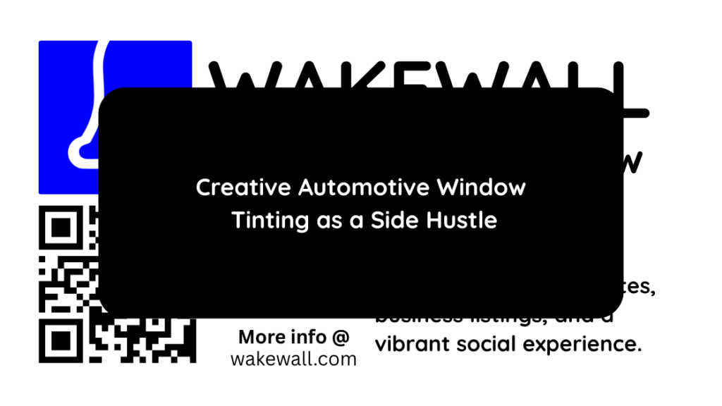 Creative Automotive Window Tinting as a Side Hustle