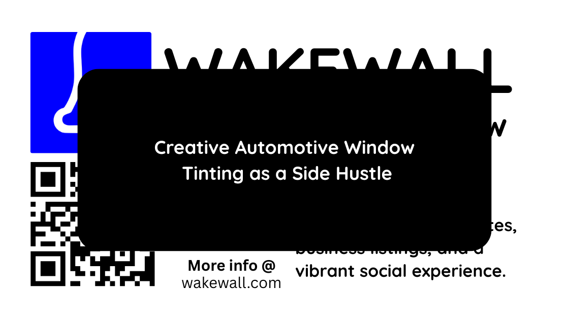 Creative Automotive Window Tinting as a Side Hustle