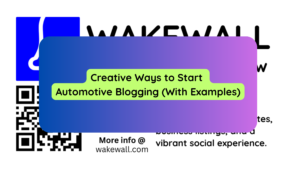 Creative Ways to Start Automotive Blogging (With Examples)