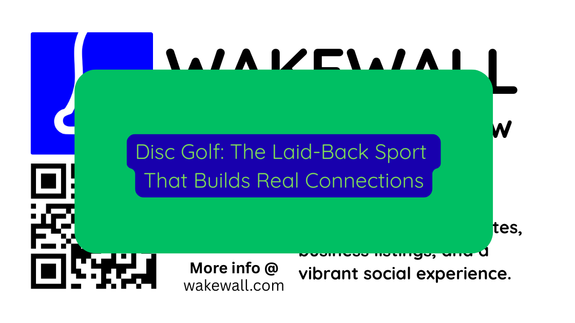 Disc Golf The Laid-Back Sport That Builds Real Connections