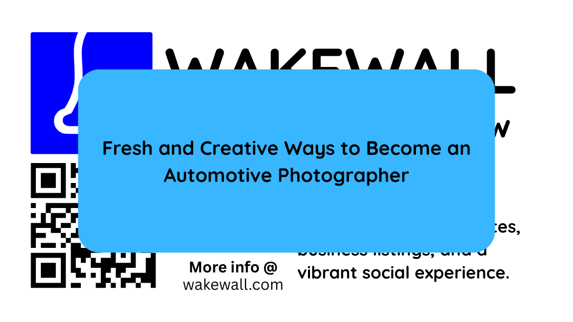 Fresh and Creative Ways to Become an Automotive Photographer