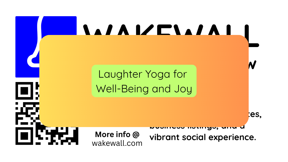Laughter Yoga for Well-Being and Joy