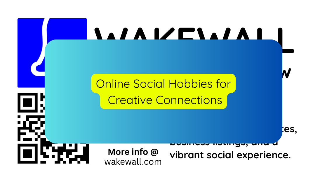 Online Social Hobbies for Creative Connections