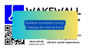 Outdoor & Animal-Loving Hobbies for Nature Fans