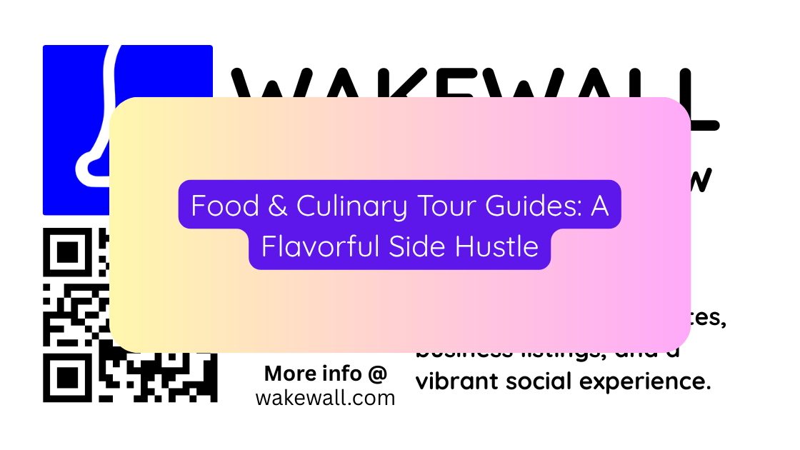 Food & Culinary Tour Guides A Flavorful Side Hustle