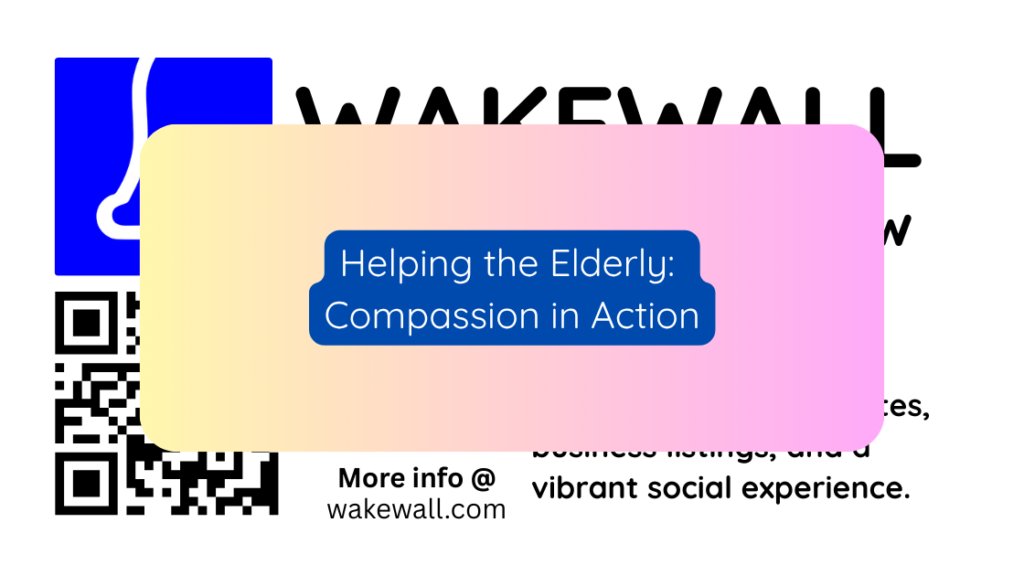 Helping the Elderly Compassion in Action