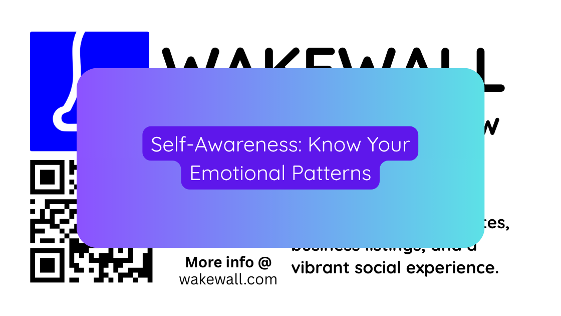 Self-Awareness Know Your Emotional Patterns