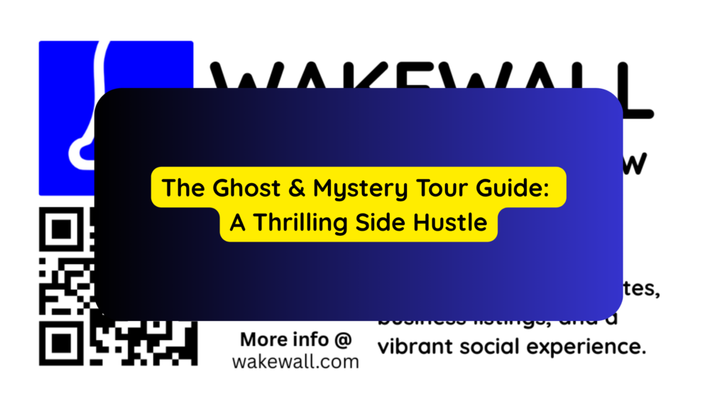 The Ghost & Mystery Tour Guide A Thrilling Side Hustle