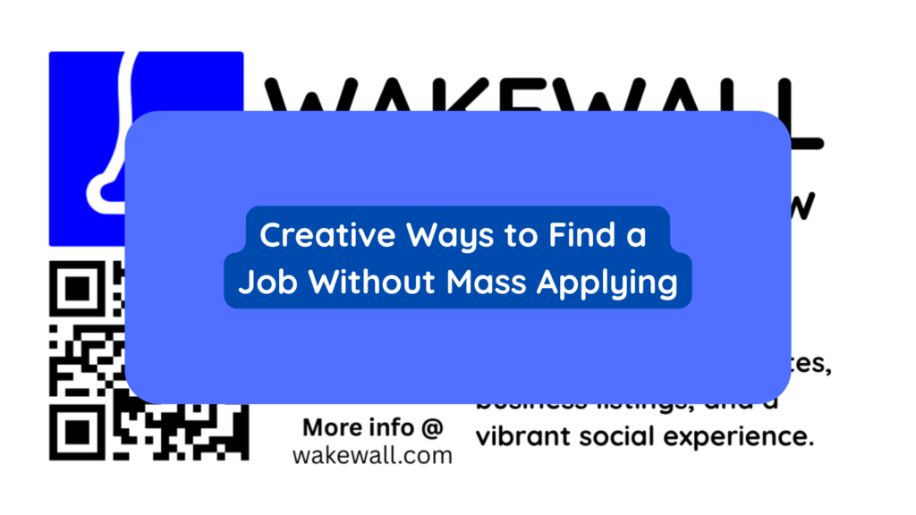 Creative Ways to Find a Job Without Mass Applying