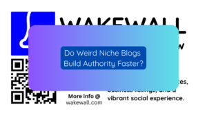 Do Weird Niche Blogs Build Authority Faster