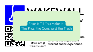 Fake It Till You Make It The Pros, the Cons, and the Truth