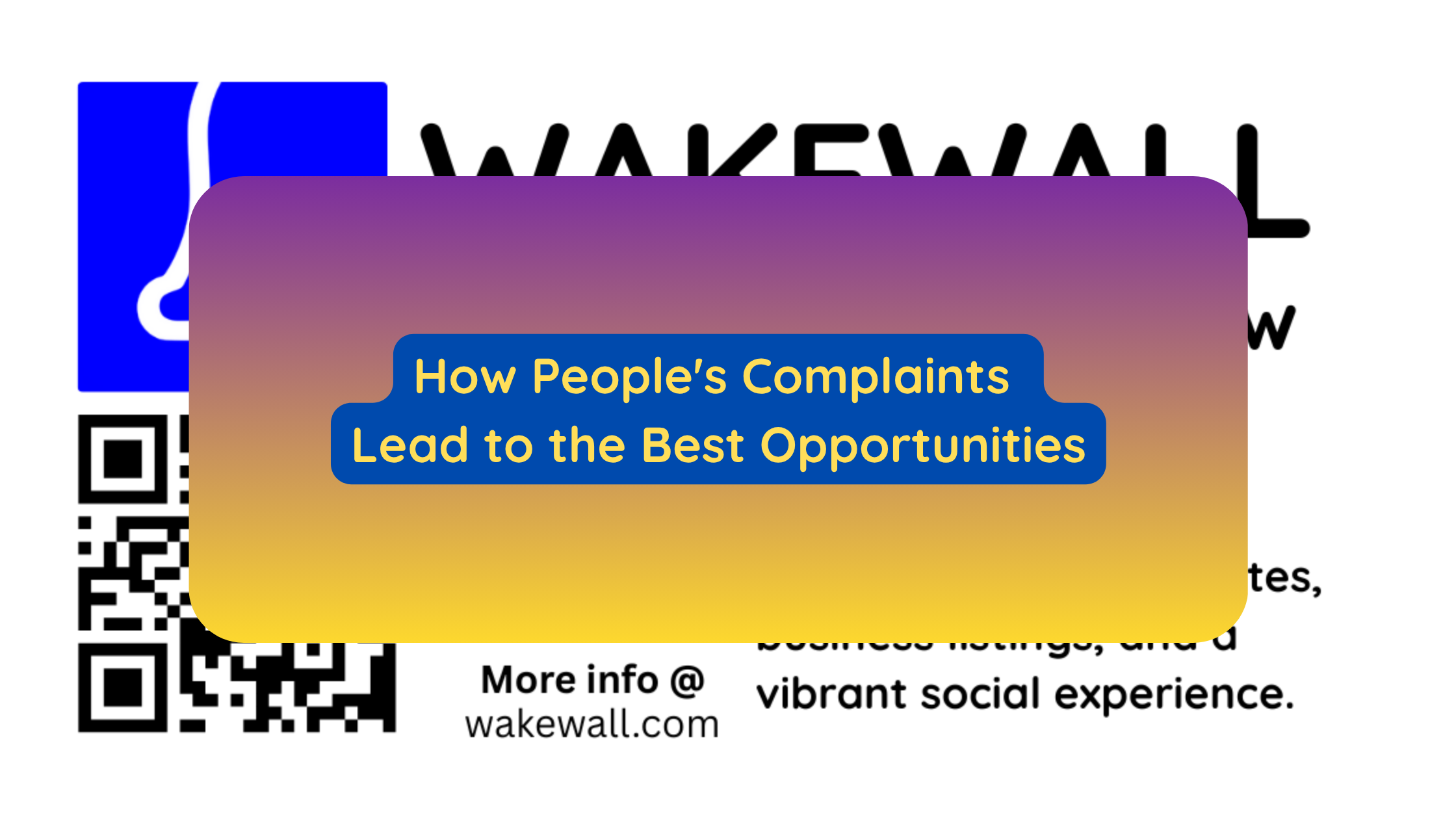 How People's Complaints Lead to the Best Opportunities