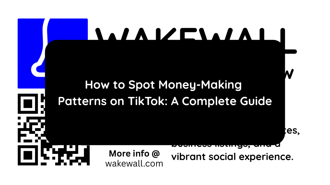 How to Spot Money-Making Patterns on TikTok A Complete Guide