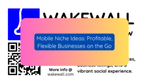 Mobile Niche Ideas Profitable, Flexible Businesses on the Go