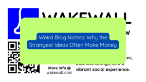 Weird Blog Niches Why the Strangest Ideas Often Make Money
