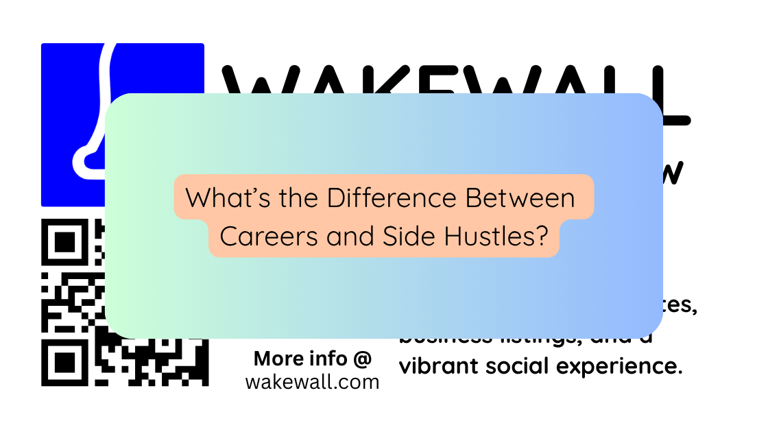 What’s the Difference Between Careers and Side Hustles