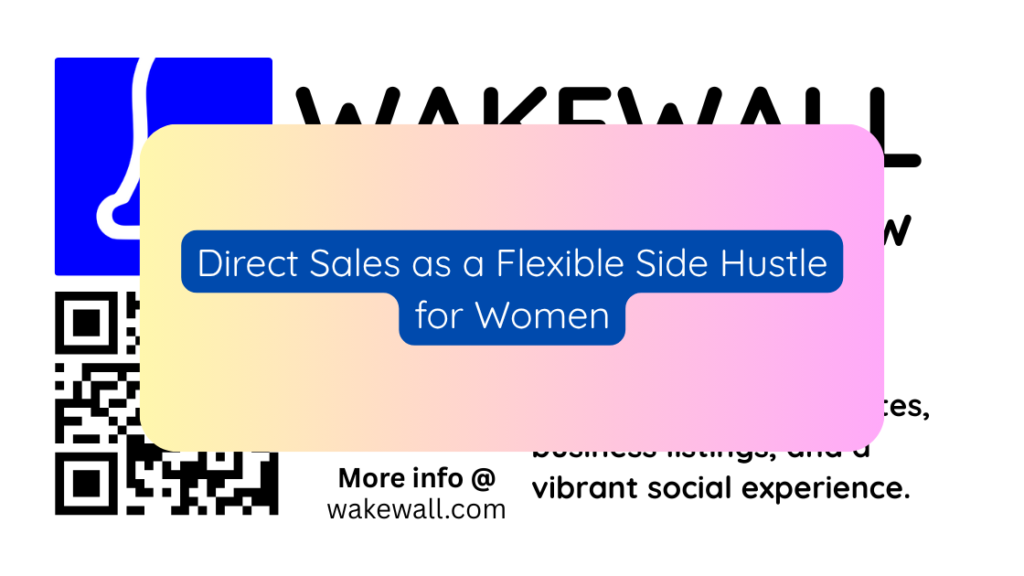 Direct Sales as a Flexible Side Hustle for Women