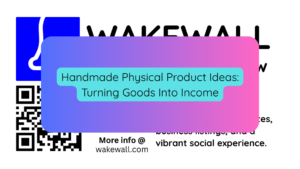 Handmade Physical Product Ideas Turning Goods Into Income