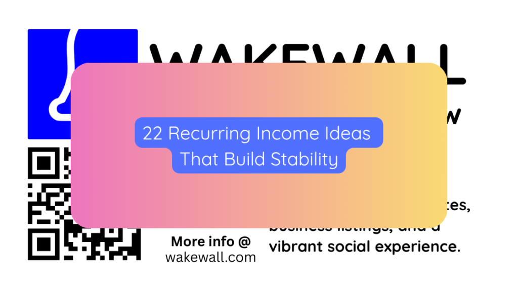 22 Recurring Income Ideas That Build Stability