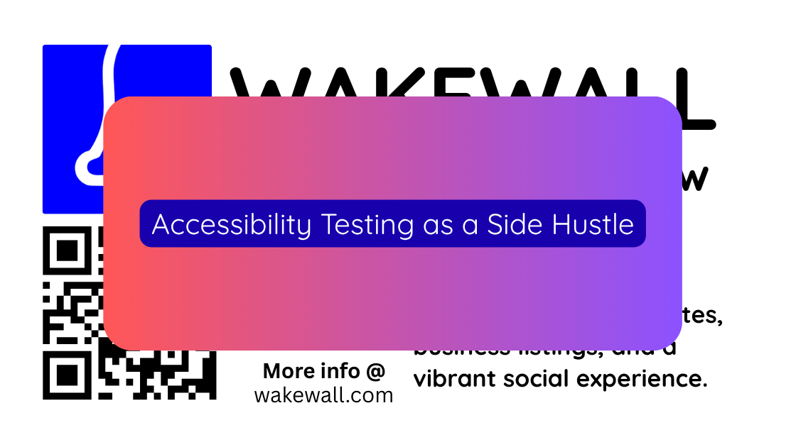 Accessibility Testing as a Side Hustle