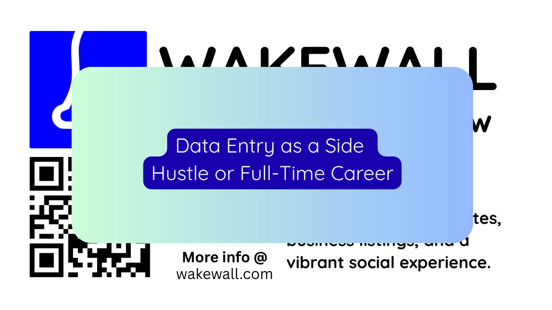 Data Entry as a Side Hustle or Full-Time Career