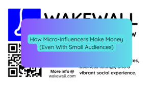 How Micro-Influencers Make Money (Even With Small Audiences)