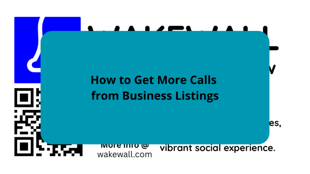 How to Get More Calls from Business Listings