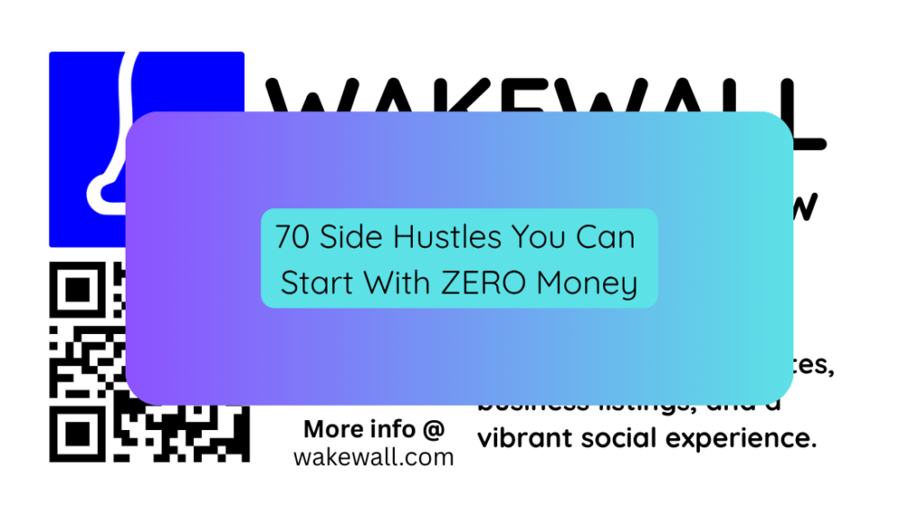 70 Side Hustles You Can Start With ZERO Money