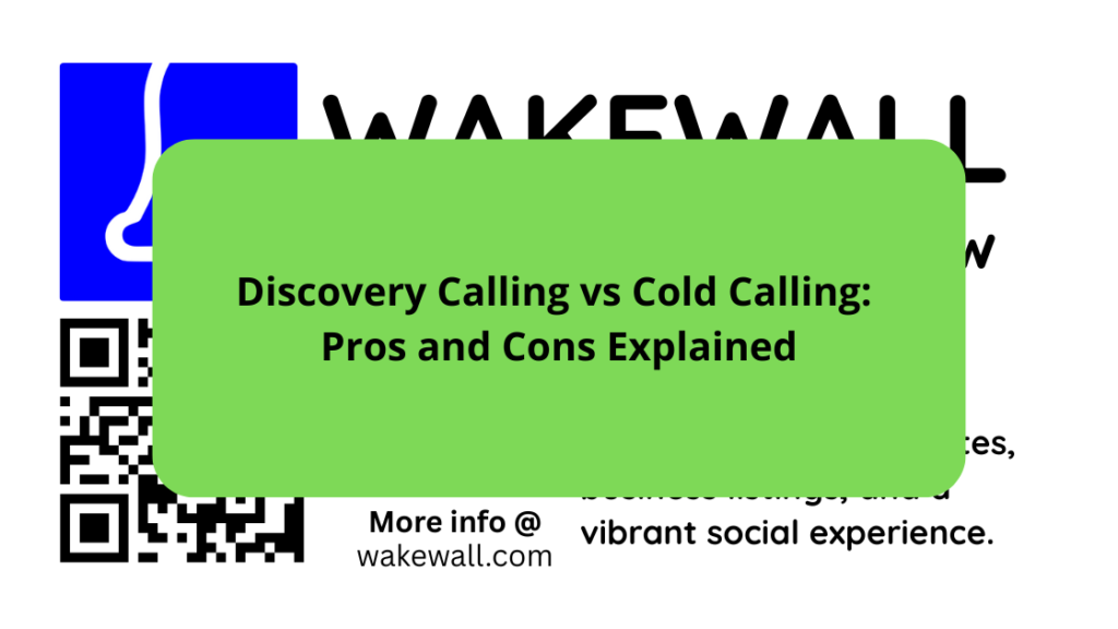 Discovery Calling vs Cold Calling Pros and Cons Explained